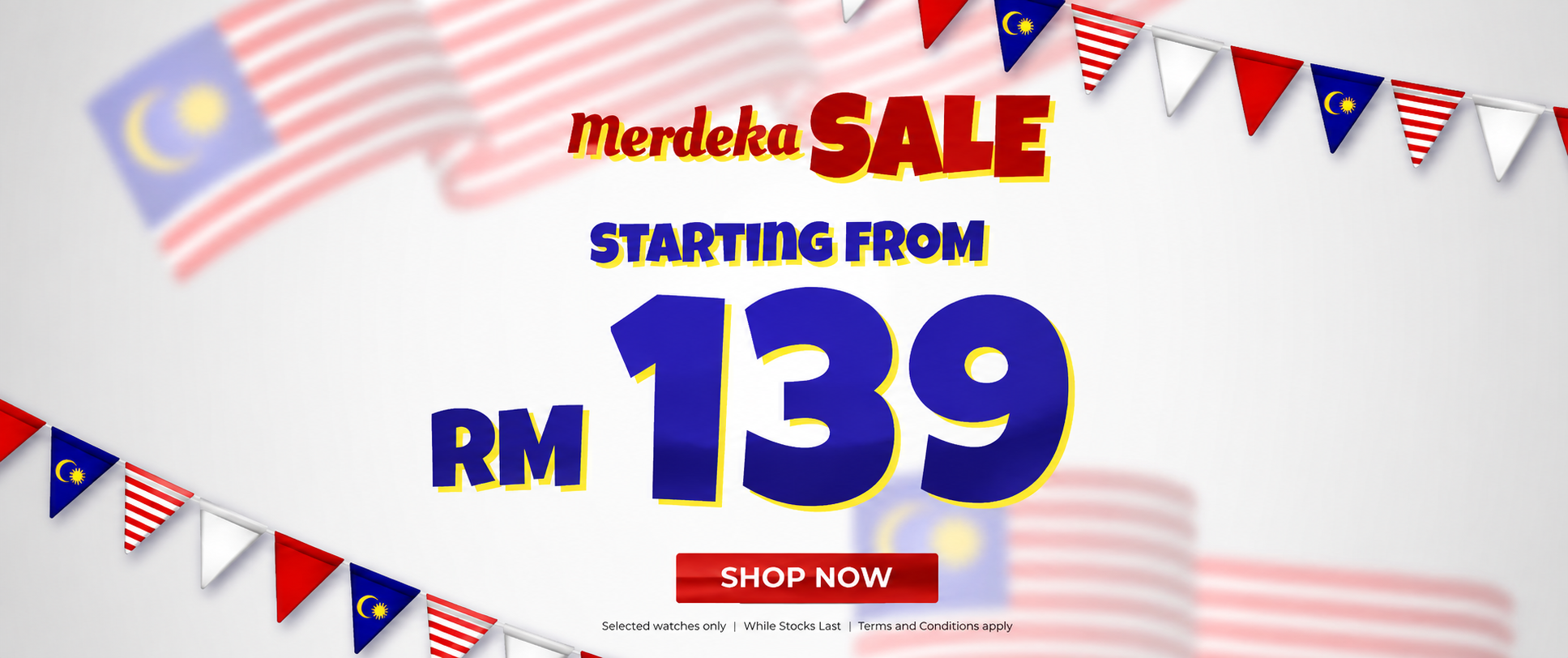 Selected watches from RM139 for the Malaysia National Day sale
